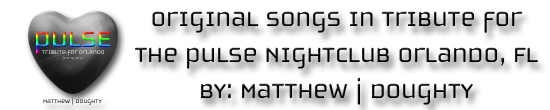 Los Angeles, CA Songwriter / Producer Matthew J Doughty’s Original Songs Album - 'PULSE: Tribute for Orlando'